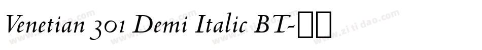 Venetian 301 Demi Italic BT字体转换